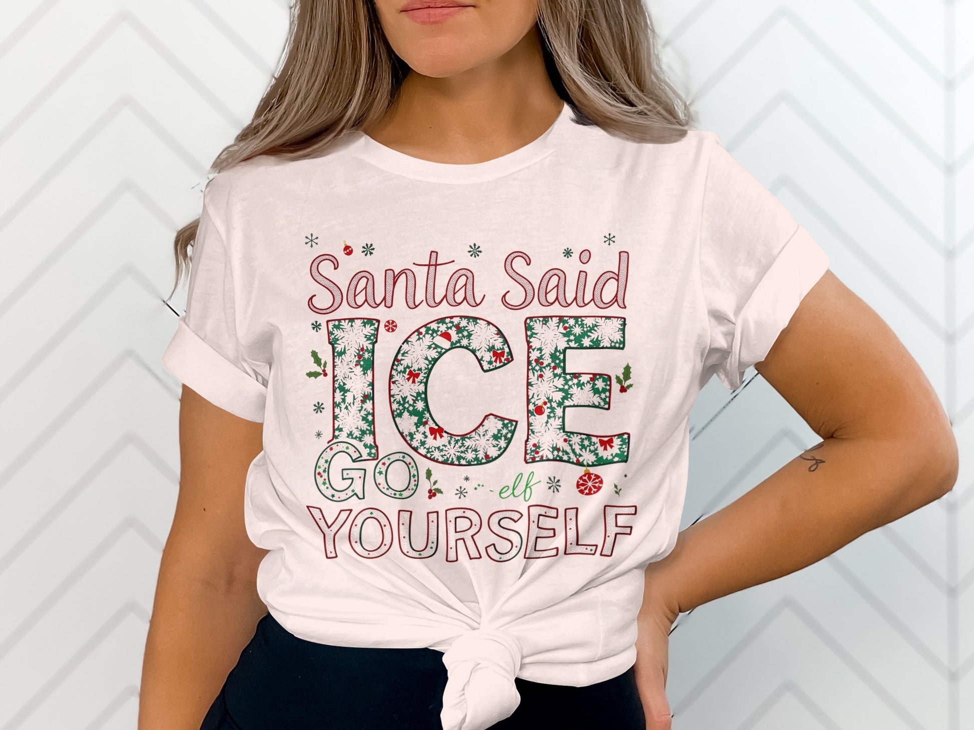 Santa Said ICE Go Yourself Elf T-Shirt