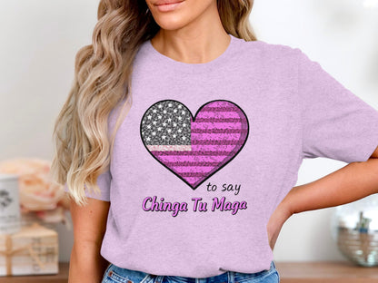 To Say Chinga Tu Maga Heart Design T-shirt