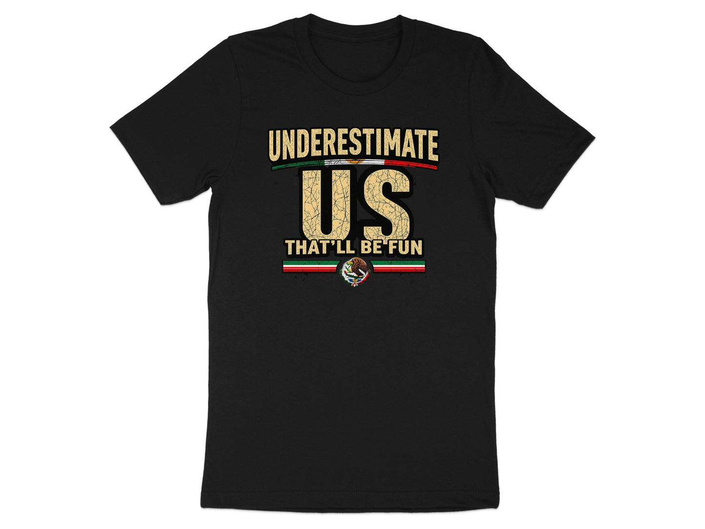 Underestimate Us That'll Be Fun T-shirt product type