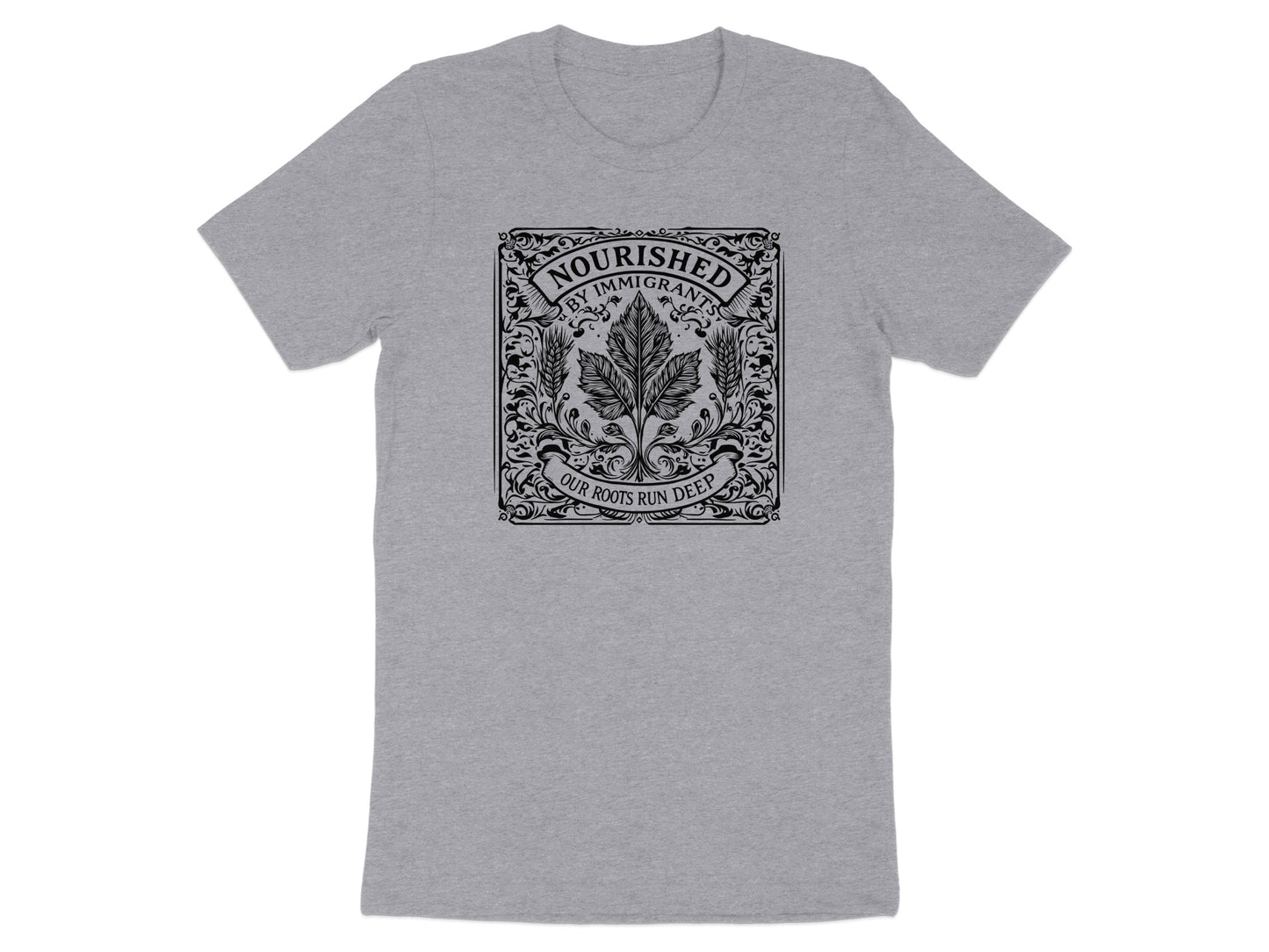 Nourished by Immigrants Our Roots Run Deep T-shirt