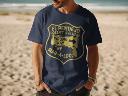 El Pendejo Doesn't Live Here Mar-A-Loco T-Shirt product