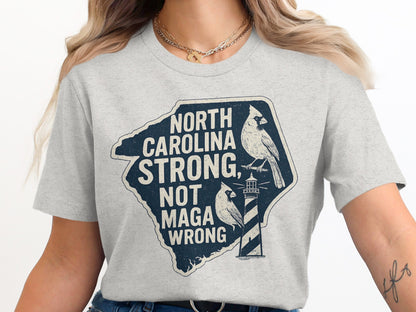 North Carolina Strong Not Maga Wrong T-shirt product