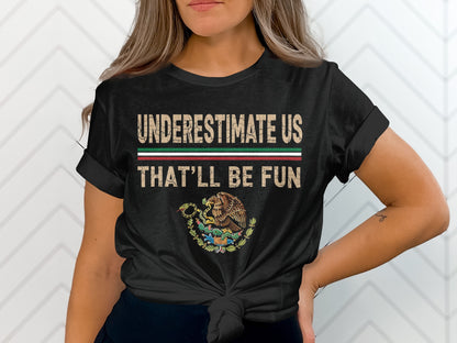 Underestimate Us That'll Be Fun Graphic Tee product type