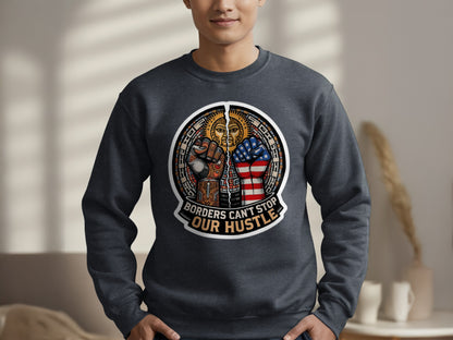 Borders Can't Stop Our Hustle Sweatshirt product type