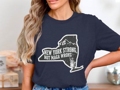 New York Strong Not MAGA Wrong Graphic T-Shirt Product