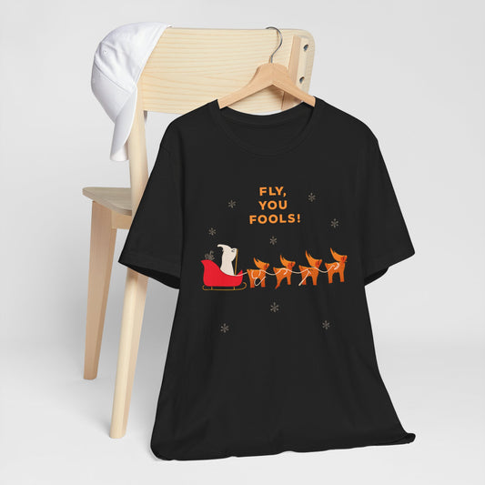 Fly You Fools! Christmas Reindeer Tee