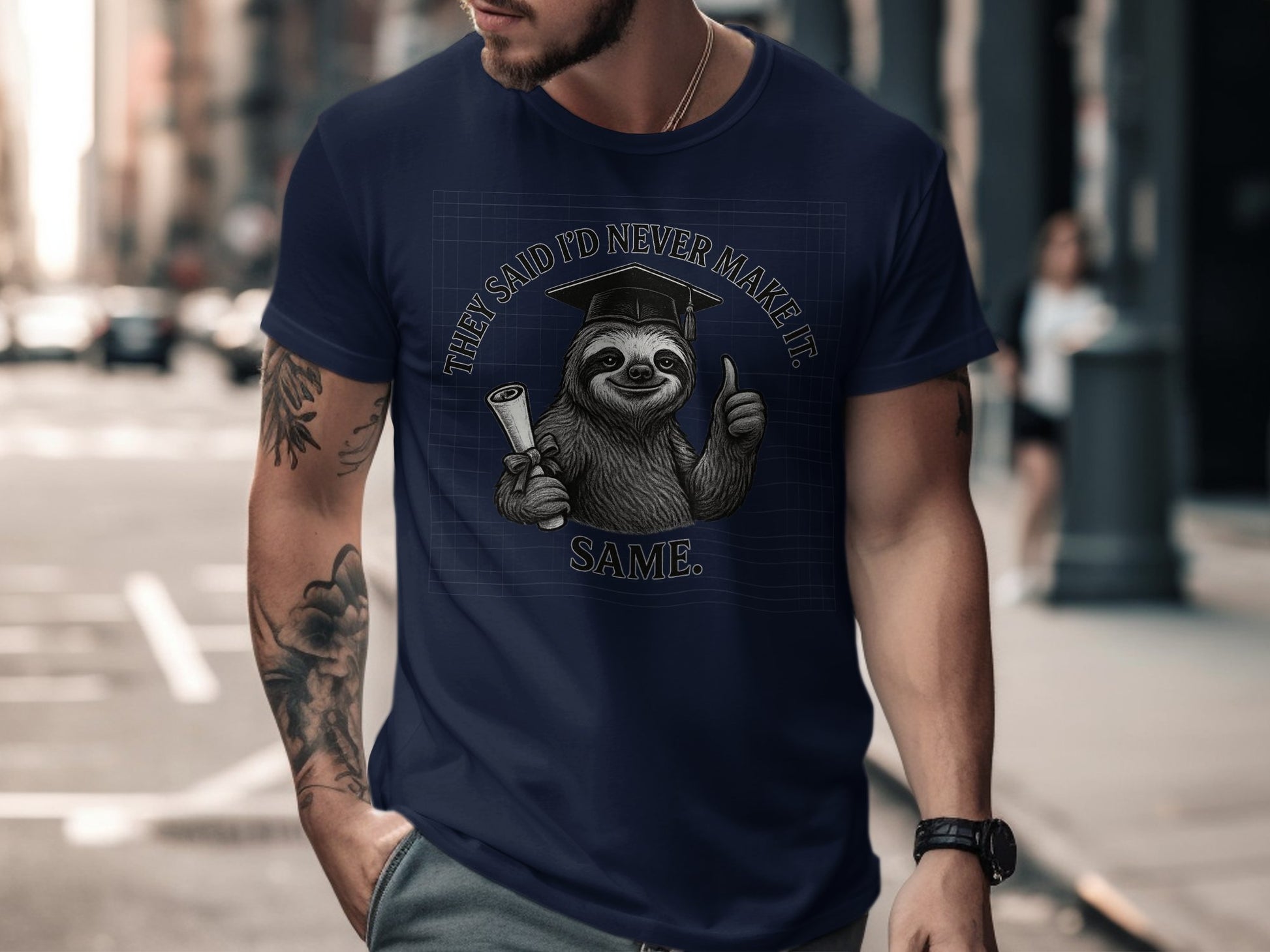 They Said I'd Never Make It Same Sloth T-shirt product