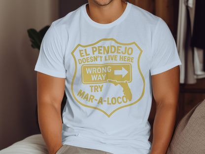 El Pendejo Doesn't Live Here Novelty T-shirt product