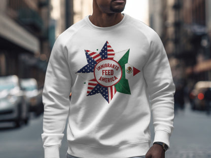 Immigrants Feed America Graphic Star Sweatshirt