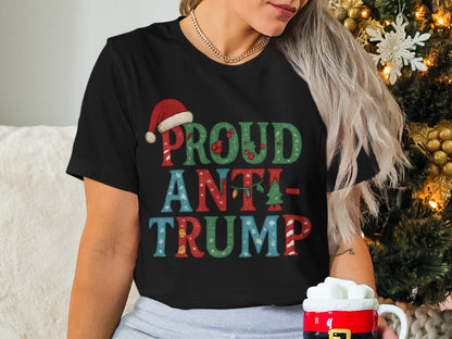 Proud Anti-Trump Festive Graphic Tee
