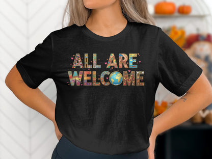 All Are Welcome Inspirational Graphic T-Shirt