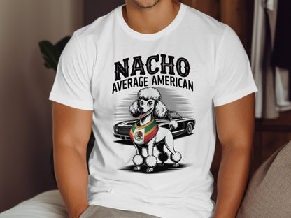Nacho Average American Poodle Themed T-Shirt Product