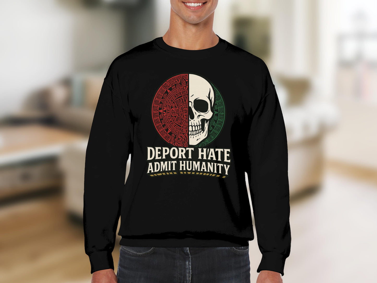 Deport Hate Admit Humanity Sweatshirt Product