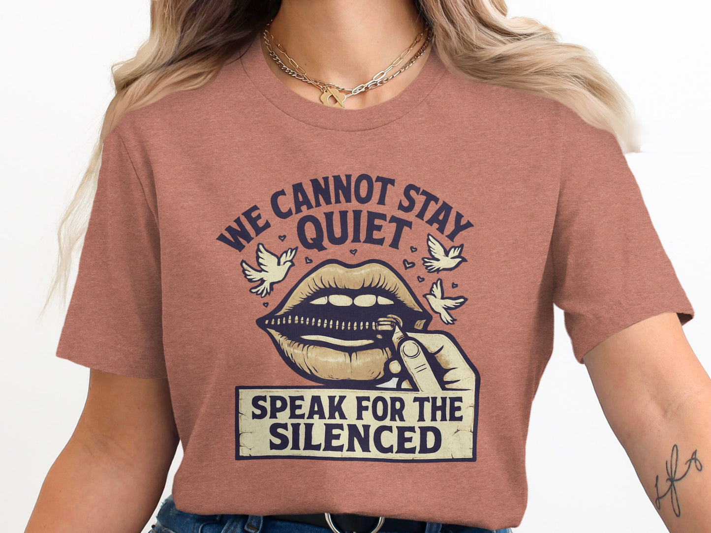 We Cannot Stay Quiet Speak for the Silenced product type
