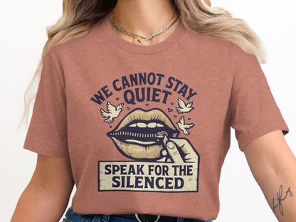 We Cannot Stay Quiet Speak for the Silenced product type