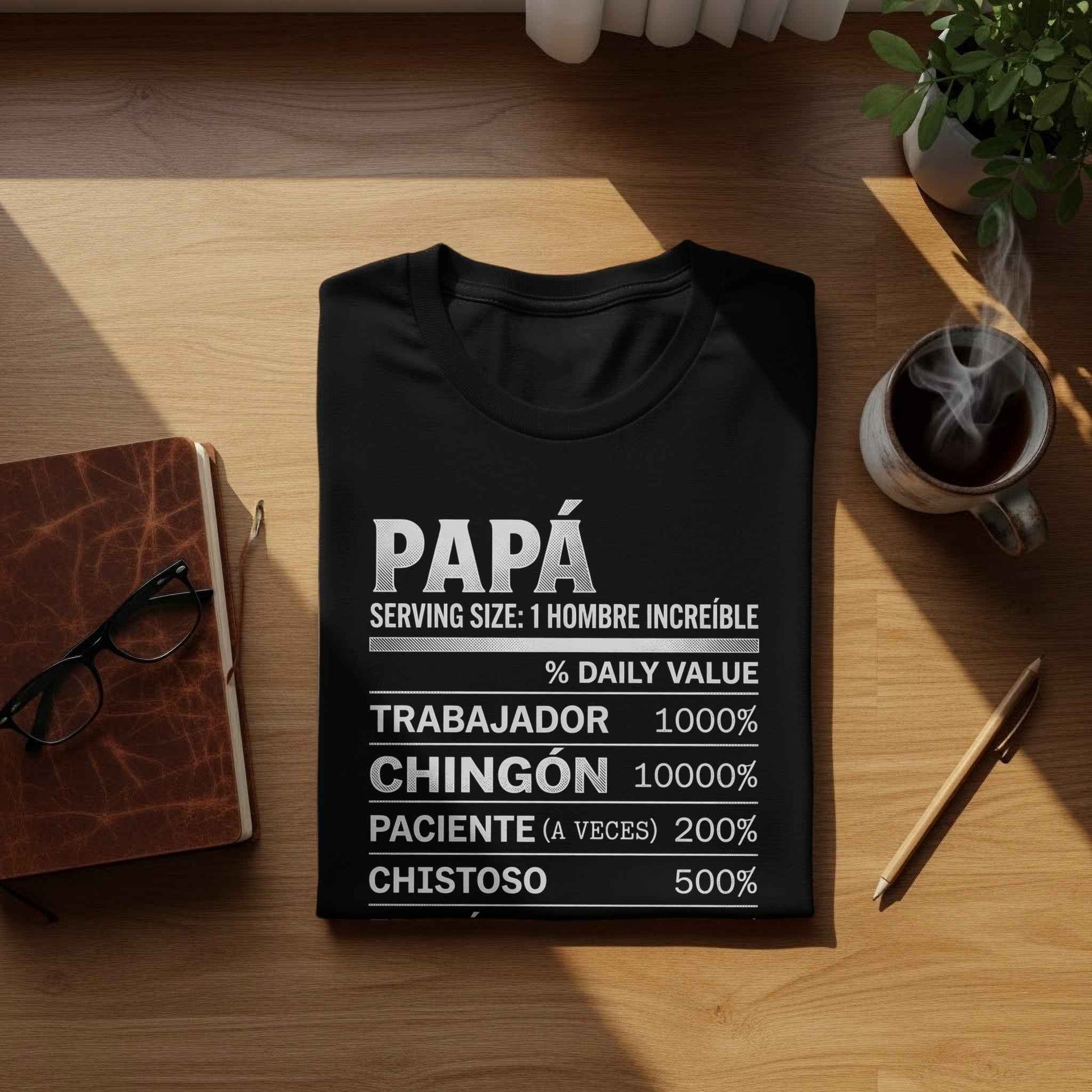 Dia de los Padres: Papa Humor Facts Tee Chingón Papá Daily Values Premium Tee