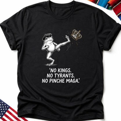 Frog wearing beret kicks crown, text reads 'No Kings, No Tyrants, No Pinche MAGA'.