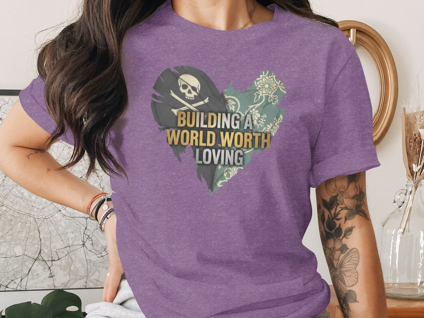 Building a World Worth Loving Graphic T-shirt