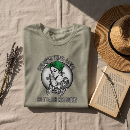 Protest With Love But With Attitude Graphic Shirt