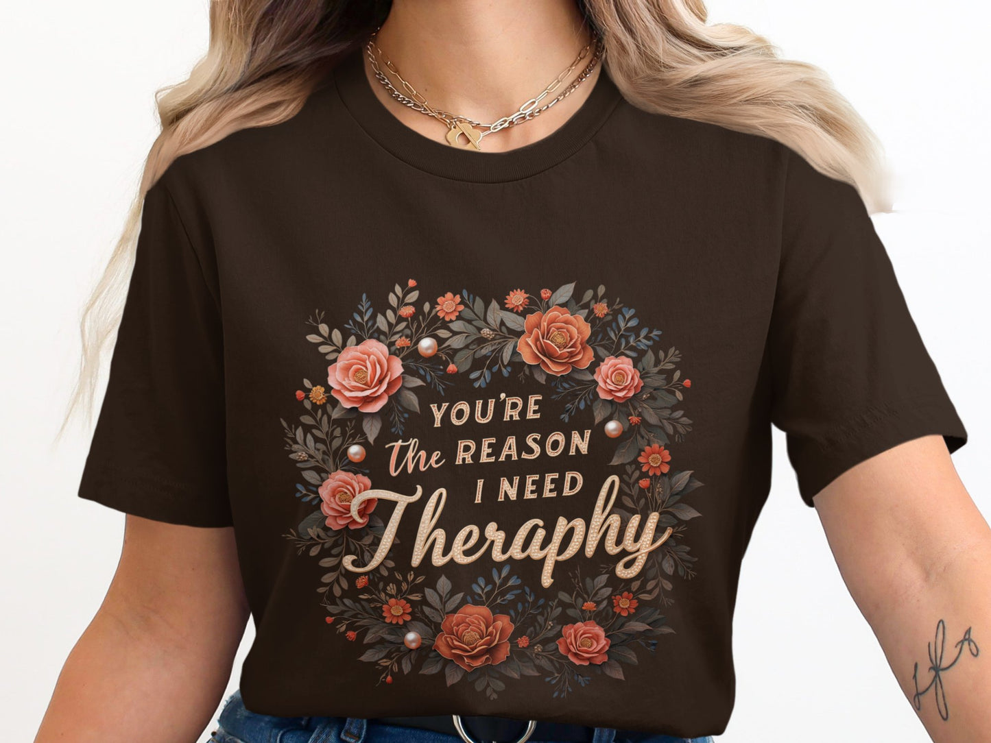 You're The Reason I Need Therapy Graphic T-Shirt