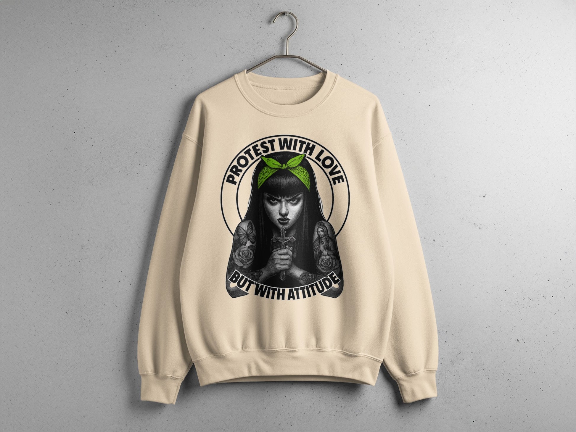 Protest With Love But With Attitude sweatshirt