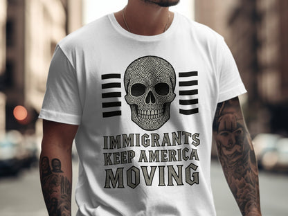 Immigrants Keep America Moving Graphic Tee