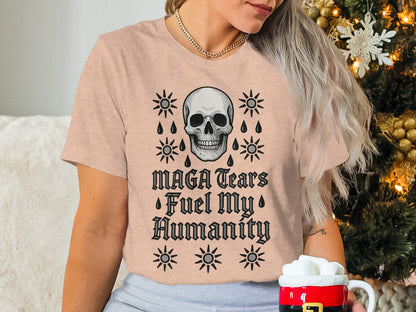 Skull VIP MAGA Tears Fuel My Humanity Shirt