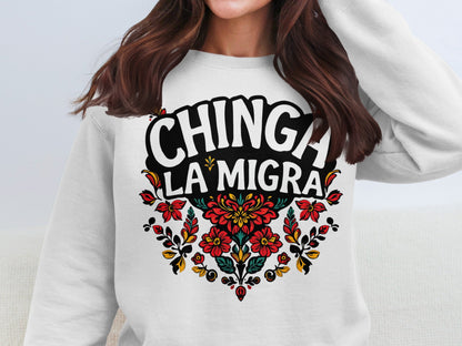 Chinga La Migra Floral Graphic Design Sweatshirt product