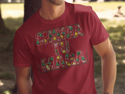 Chinga Tu Maga Graphic Tee Funny Statement Shirt