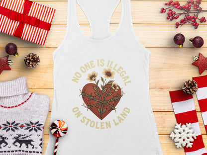 No One Is Illegal On Stolen Land Tank Top