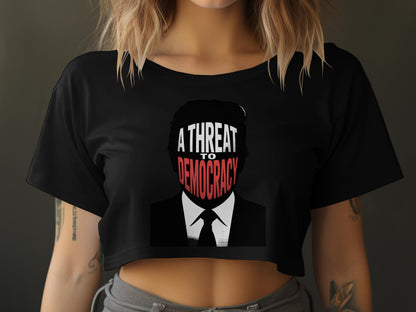 A Threat to Democracy Graphic Crop Top product