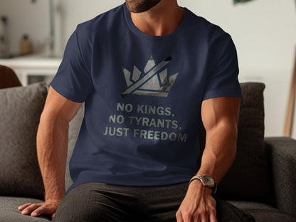 No Kings No Tyrants Just Freedom T-shirt