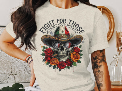 Fight For Those Without Your Privilege T-shirt product
