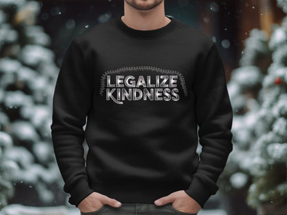 Legalize Kindness Inspirational Sweatshirt product