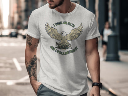 I Took an Oath and I Still Defend It Eagle T-Shirt