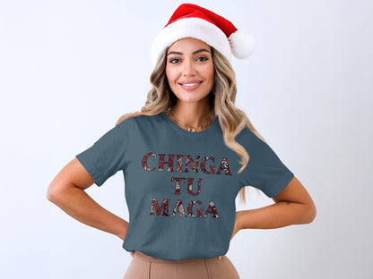 Chinga Tu Maga Festive Holiday Statement Shirt