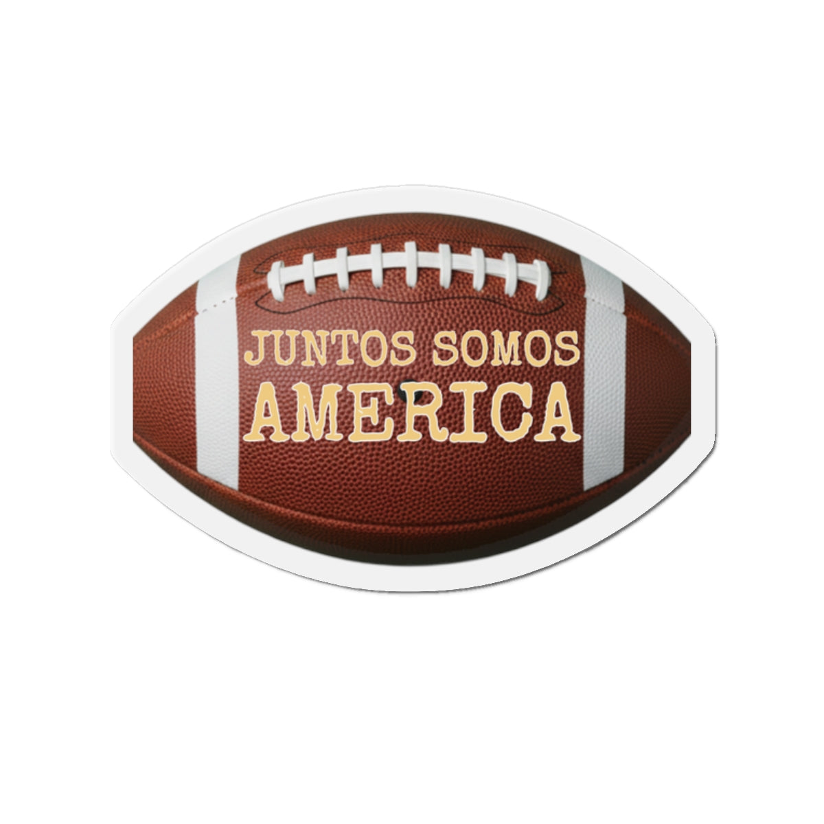 Juntos Somos America Football Themed Sticker