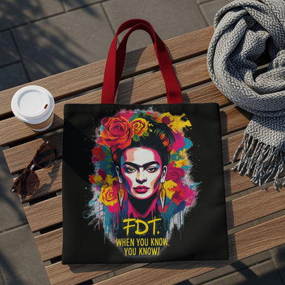 Tote bag featuring Frida Kahlo portrait and "FDT. WHEN YOU KNOW, YOU KNOW!"
