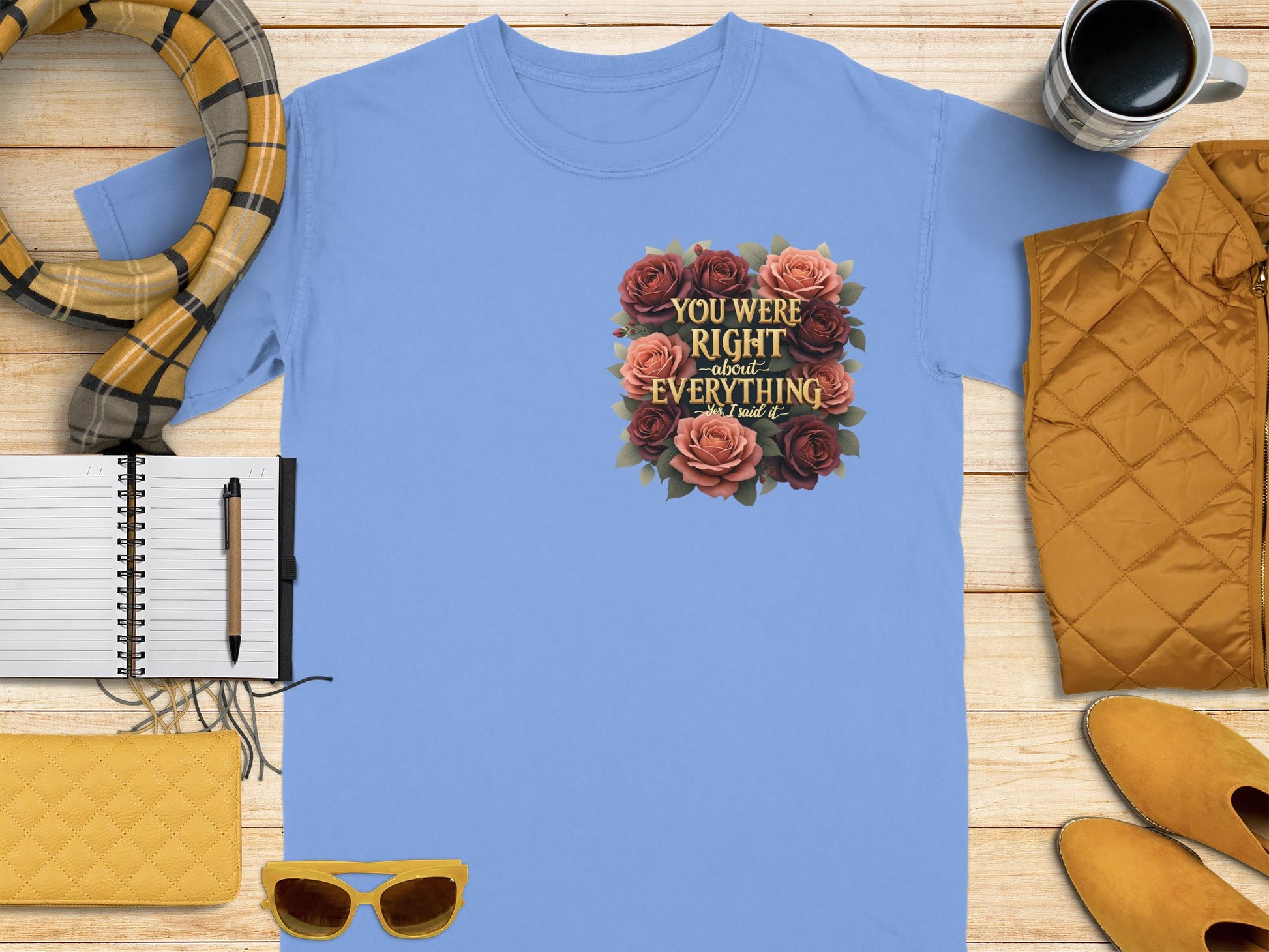 You Were Right About Everything Printed T-shirt product type