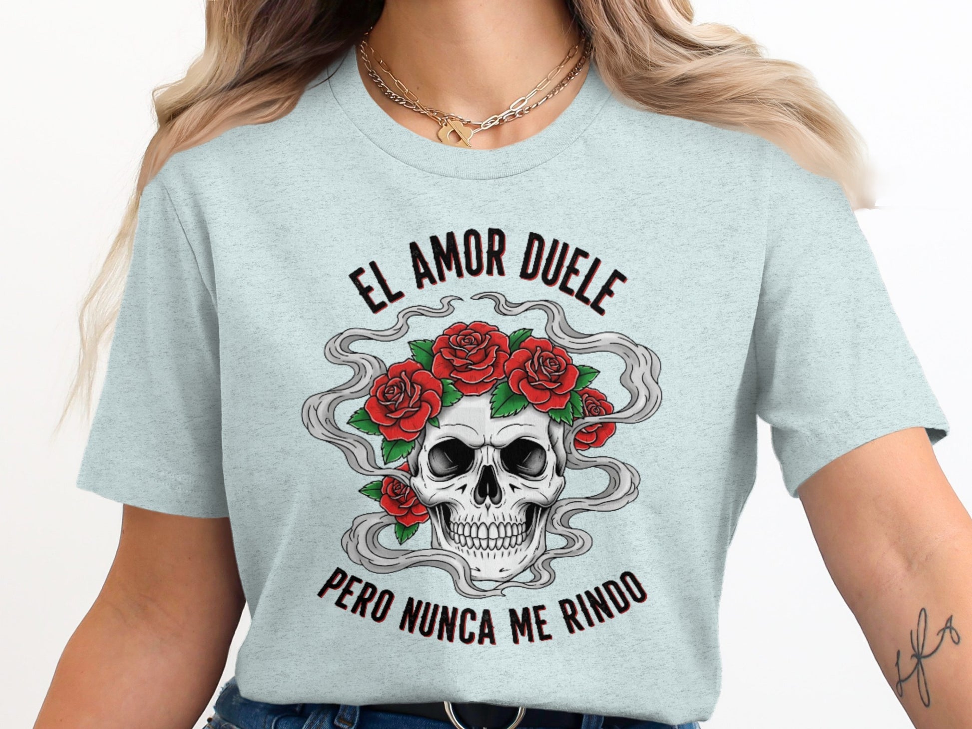 El Amor Duele Pero Nunca Me Rindo Skull T-Shirt Product