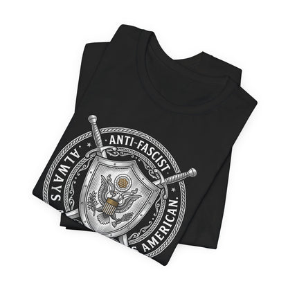 Black t-shirt with a shield featuring an eagle, swords, and "Always Anti-Fascist American" text.
