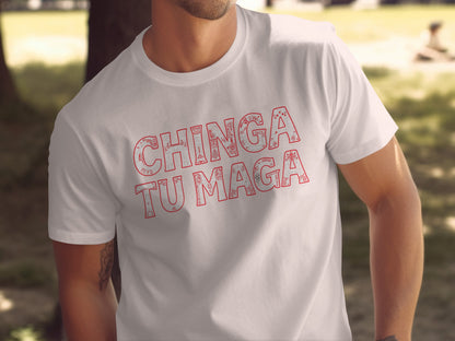 Chinga Tu Maga Funny Statement T-shirt product
