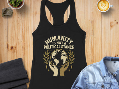 Humanity Is Not A Political Stance Tank Top