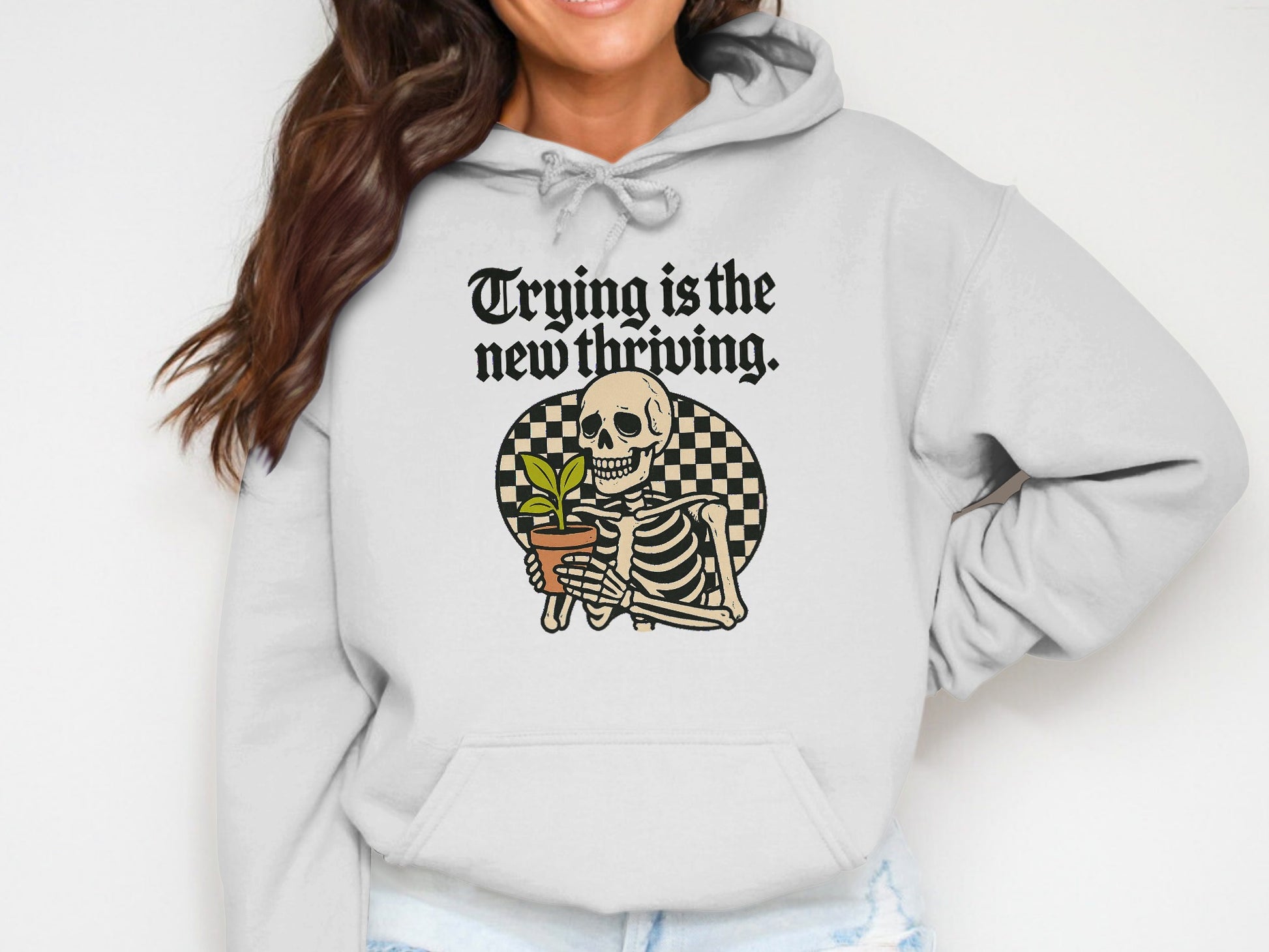 Trying Is The New Thriving Skeleton Hoodie Product
