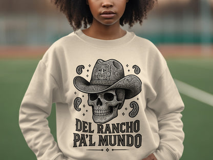 Del Rancho Pa'l Mundo Skull Cowboy Design Sweatshirt