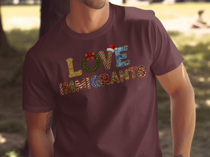 Love Immigrants Festive Design T-shirt
