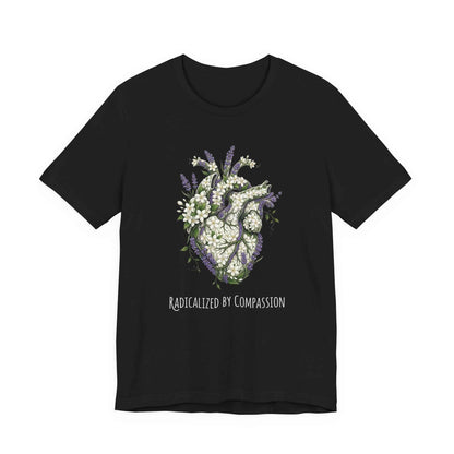 Botanical Anatomical Heart T-Shirts, Radicalized By Compassion Tee, Floral Lavender Jasmine Design, Empathy Kind Spirit Gift