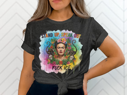 Stand Up Speak Out Frida Kahlo Fuck ICE T-shirt product type