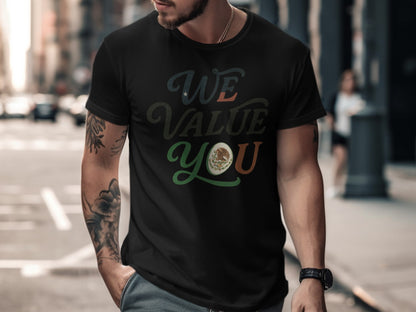 We Value You Graphic Design Tee Shirt product