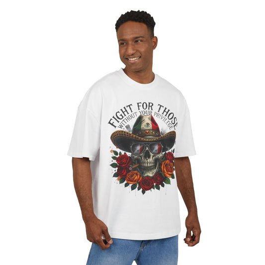 Fight For Those Without Your Privilege T-Shirt